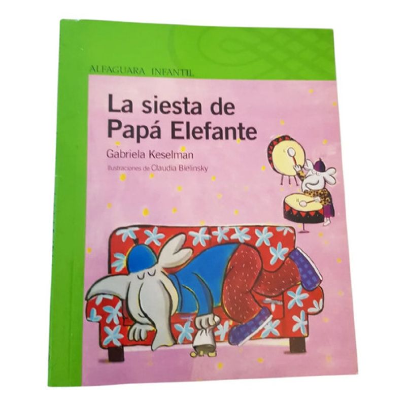 Siesta De Papa Elefante - Keselman - Alfaguara (Usado)