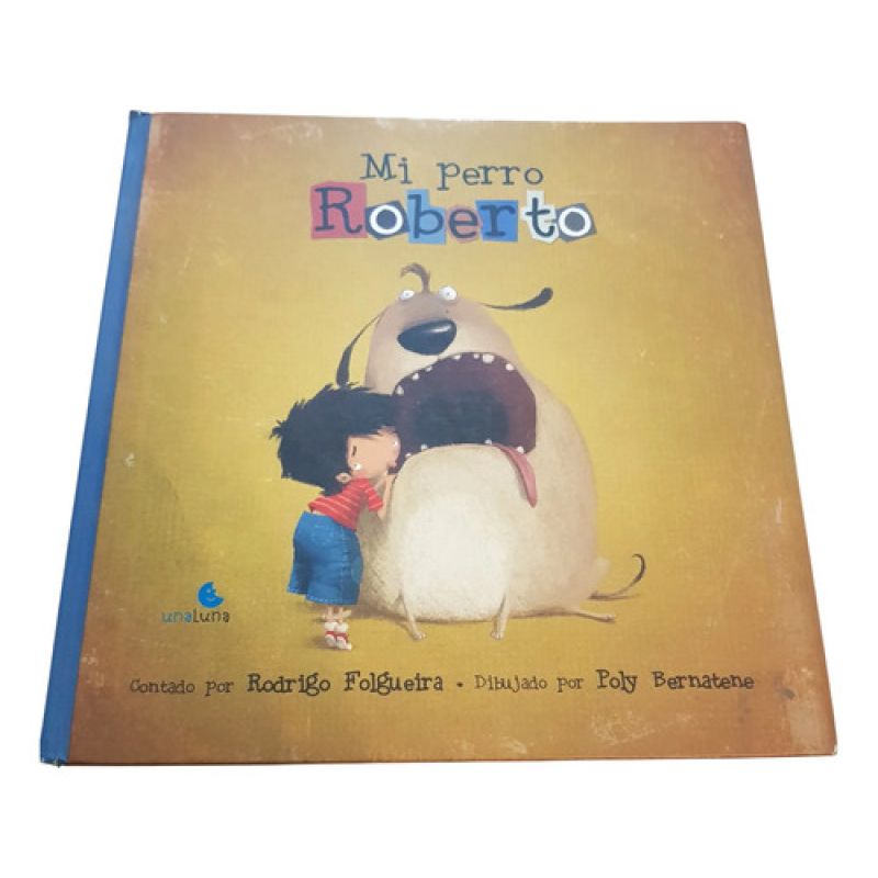 Mi Perro Roberto - Folgueira - Una Luna (Usado)