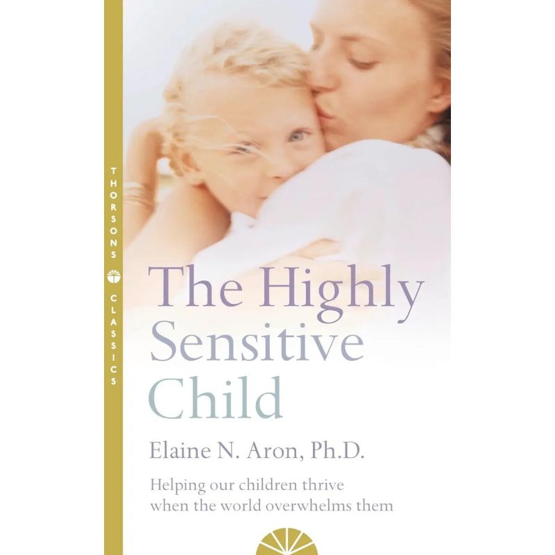 HIGHLY SENSITIVE CHILD, THE (Nuevo)