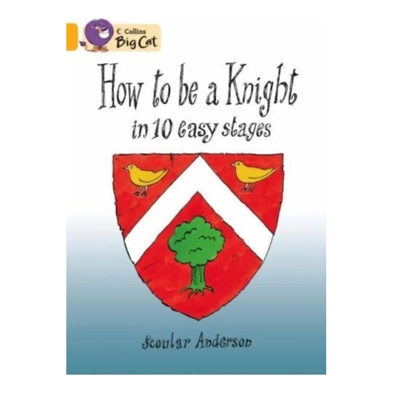 HOW TO BE A KNIGHT - BIG CAT 9 / GOLD (Nuevo)