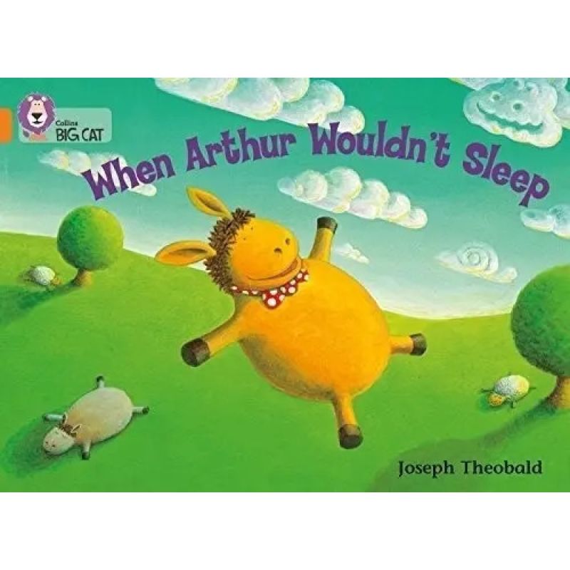 WHEN ARTHUR WOULDN'T  SLEEP - BIG CAT 6 / ORANGE (Nuevo)