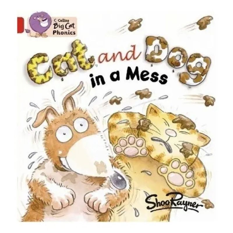 CAT AND DOG IN A MESS - BIG CAT 2A / RED A - PHONICS (Nuevo)