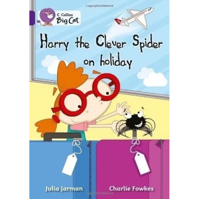 HARRY THE CLEVER SPIDER ON HOLIDAY - BIG CAT 8 / PURPLE (Nuevo)