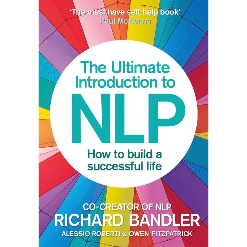 ULTIMATE INTRODUCTION TO NLP, THE - HOW TO BUILD A SUCCESSFUL LIFE (Nuevo)
