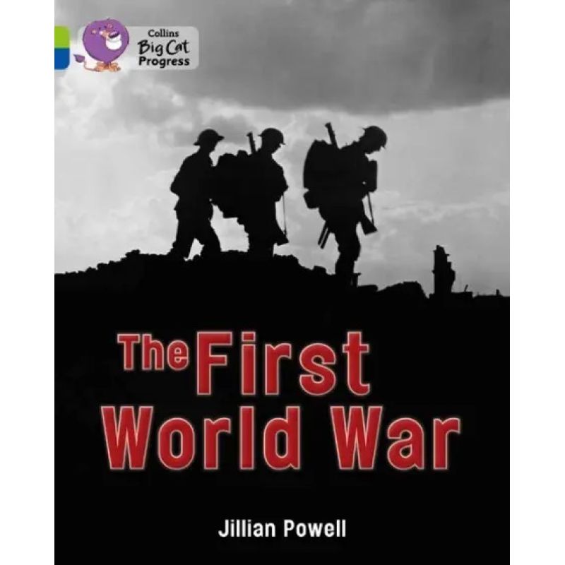 FIRST WORLD WAR,THE - BIG CAT 11 LIME / 16 SAPPHIRE - PROGRESS (Nuevo)