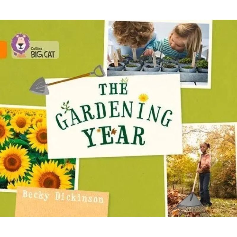 GARDENING YEAR, THE  - BIG CAT 6 / ORANGE (Nuevo)