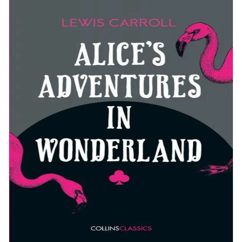 ALICE’S ADVENTURES IN WONDERLAND - COLLINS CLASSICS (Nuevo)