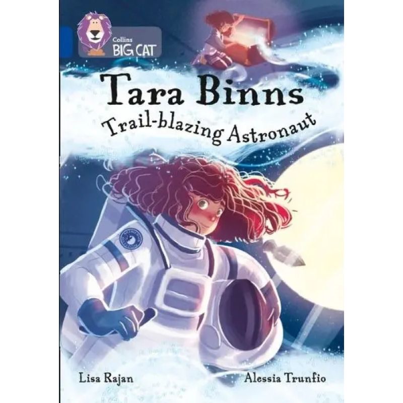 TARA BINNS: TRAILBLAZING ASTRONAUT - BIG CAT 16 / SAPPHIRE (Nuevo)