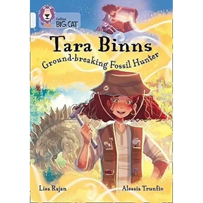 TARA BINNS: GROUND-BREAKING FOSSIL HUNTER - BIG CAT 17 / DIAMOND (Nuevo)