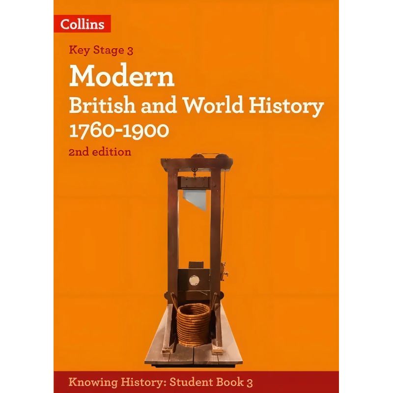 KNOWING HISTORY 2/ED.- MODERN BRITISH AND WORLD HISTORY 1760-1900 (Nuevo)