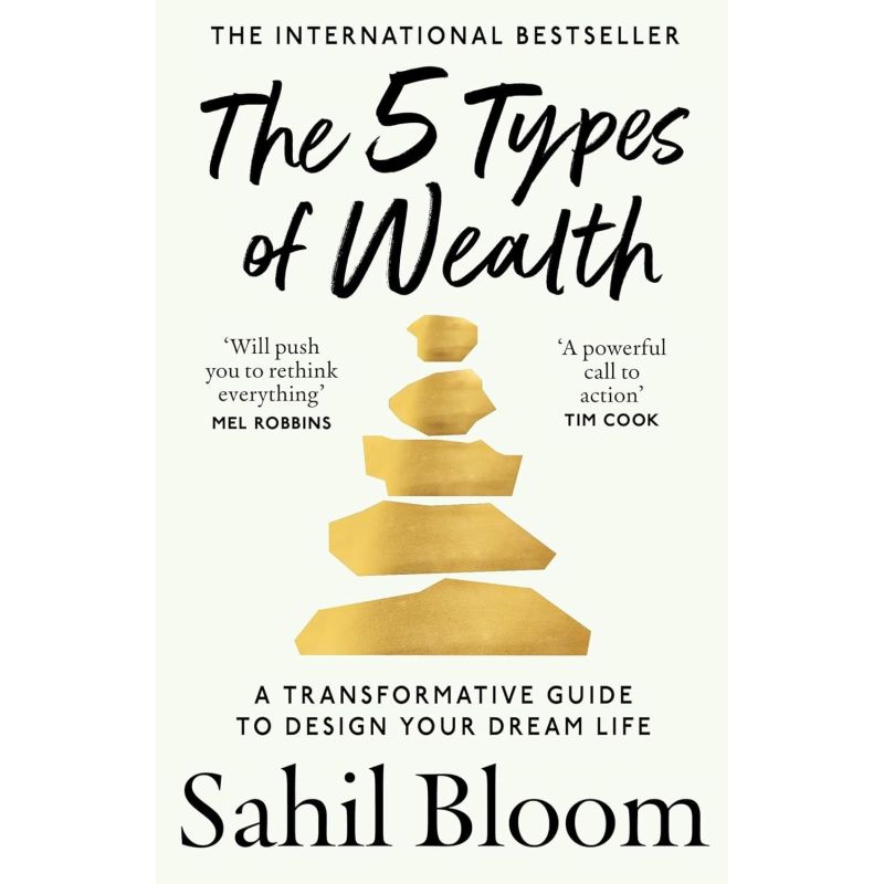 5 TYPES OF WEALTH, THE - A TRANSFORMATIVE GUIDE TO DESIGN YOUR DREAM LIFE (Nuevo)