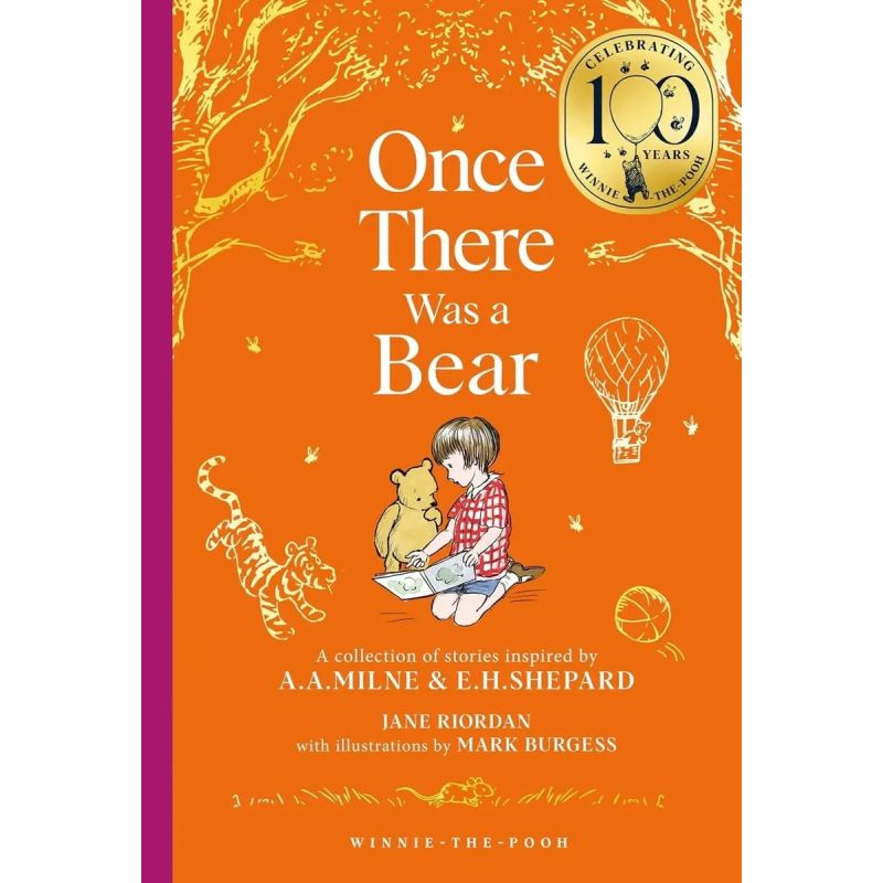 ONCE THERE WAS A BEAR: TALES OF BEFORE IT ALL BEGAN …- WINNIE-THE-POOH - CLASSICS 100TH ANNIVERSARY (Nuevo)