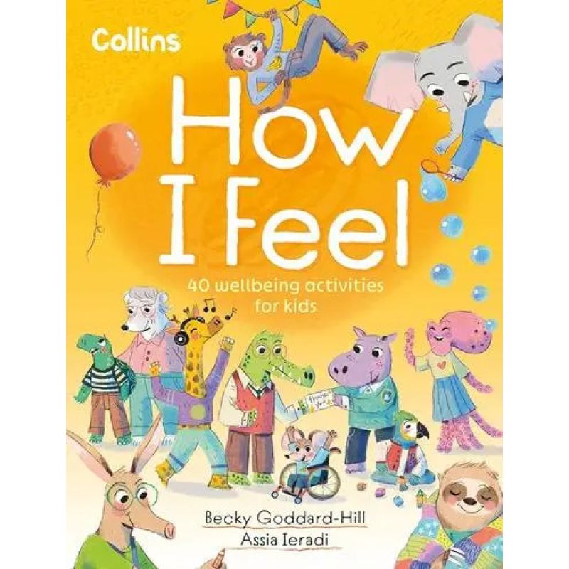 HOW I FEEL - 40 WELLBEING ACTIVITIES FOR KIDS (Nuevo)