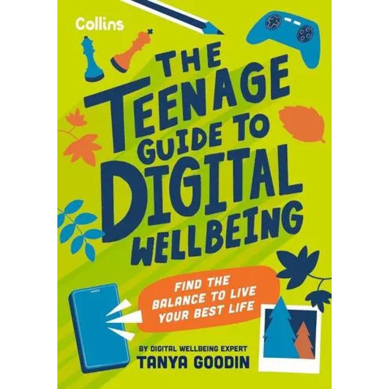 TEENAGE GUIDE TO DIGITAL WELLBEING, THE