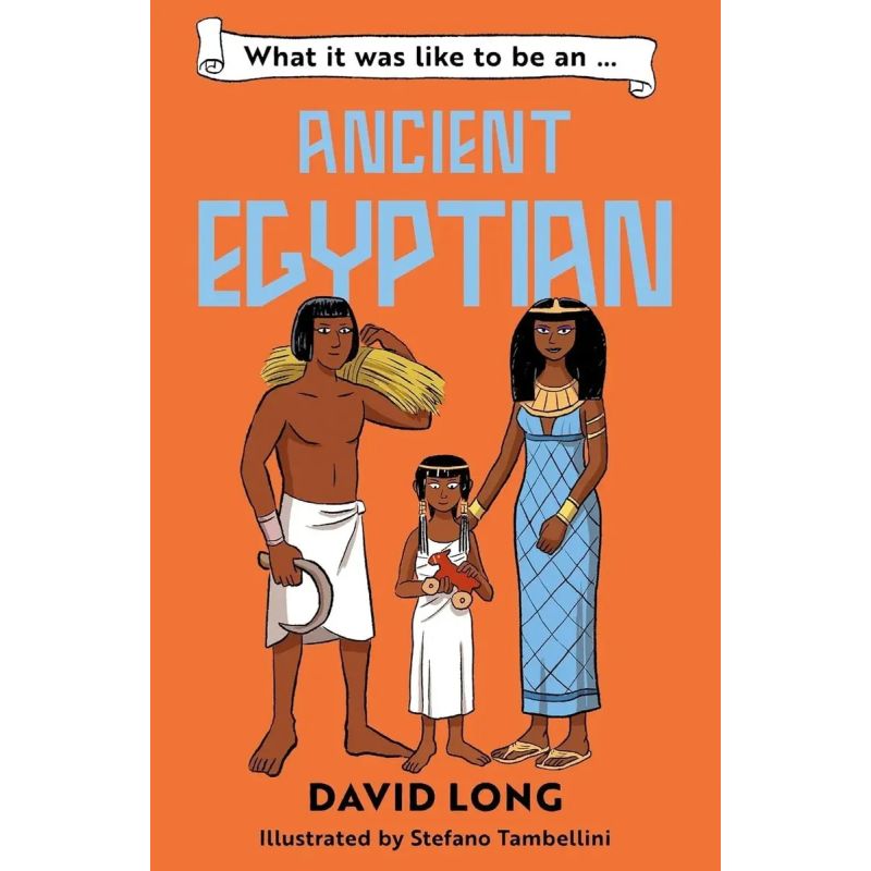 WHAT IT WAS LIKE TO BE AN ANCIENT EGYPTIAN (Nuevo)