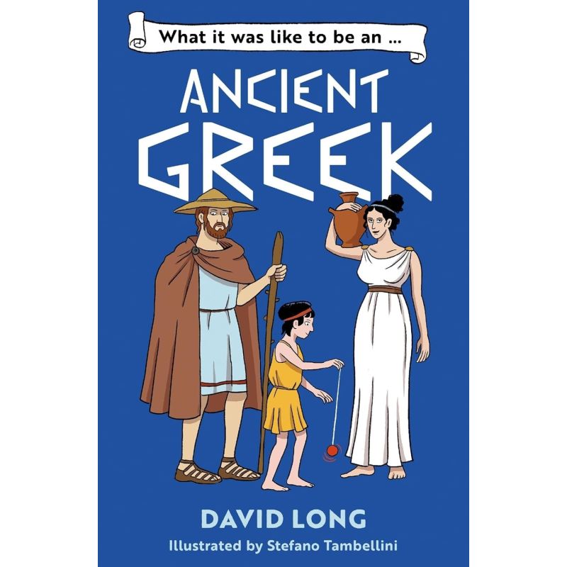 WHAT IT WAS LIKE TO BE AN ANCIENT GREEK (Nuevo)