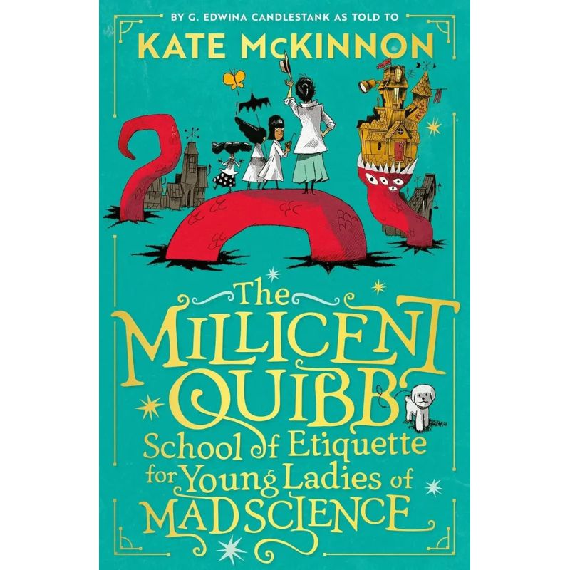 MILLICENT QUIBB SCHOOL OF ETIQUETTE FOR YOUNG LADIES OF MAD SCIENCE, THE - PB (Nuevo)