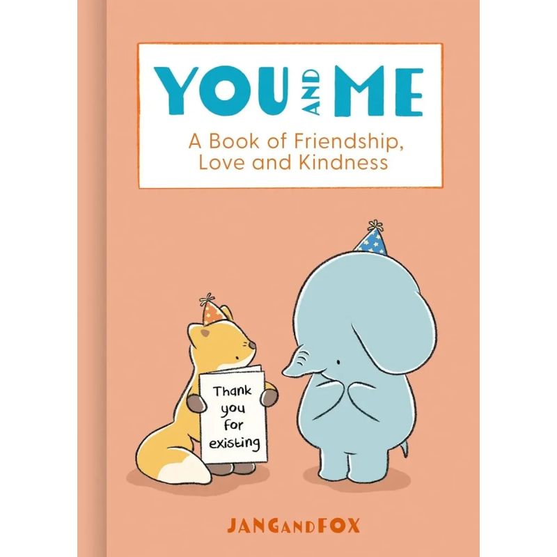 YOU AND ME - A BOOK OF FRIENDHSIP, LOVE AND KINDNESS - HB (Nuevo)