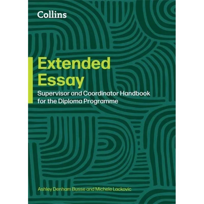 IB EXTENDED ESSAY - COORDINATOR AND SUPERVISOR HANDBOOK (Nuevo)