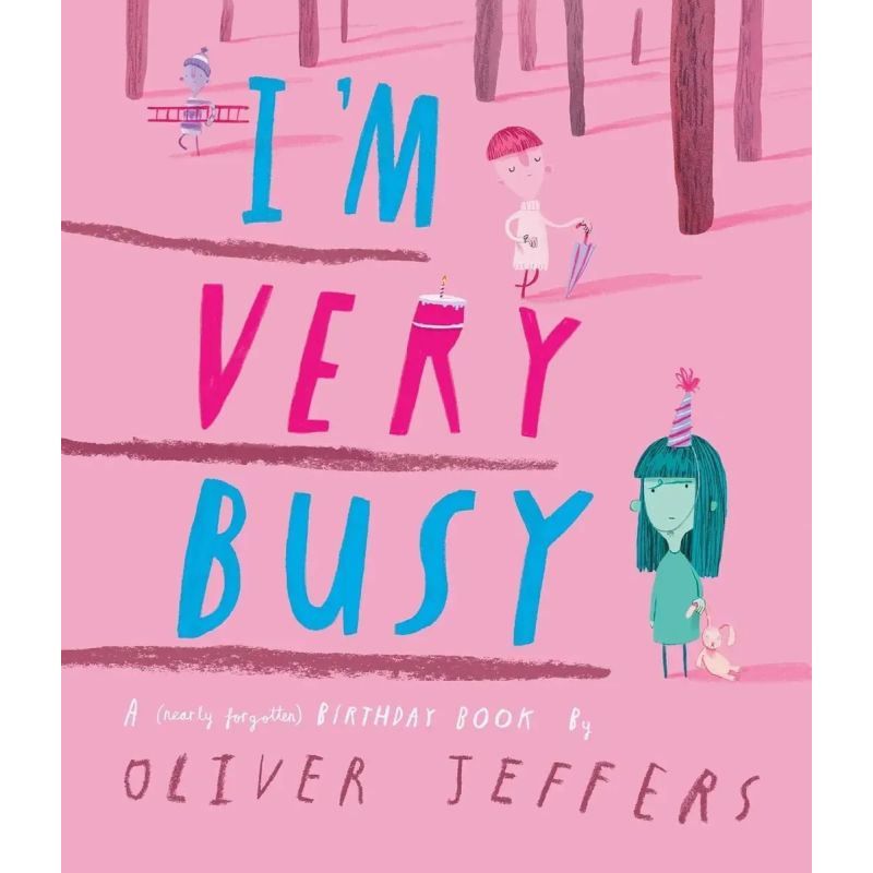 I'M VERY BUSY, A (NEARLY FORGOTTEN) BIRTHDAY BOOK - HB (Nuevo)