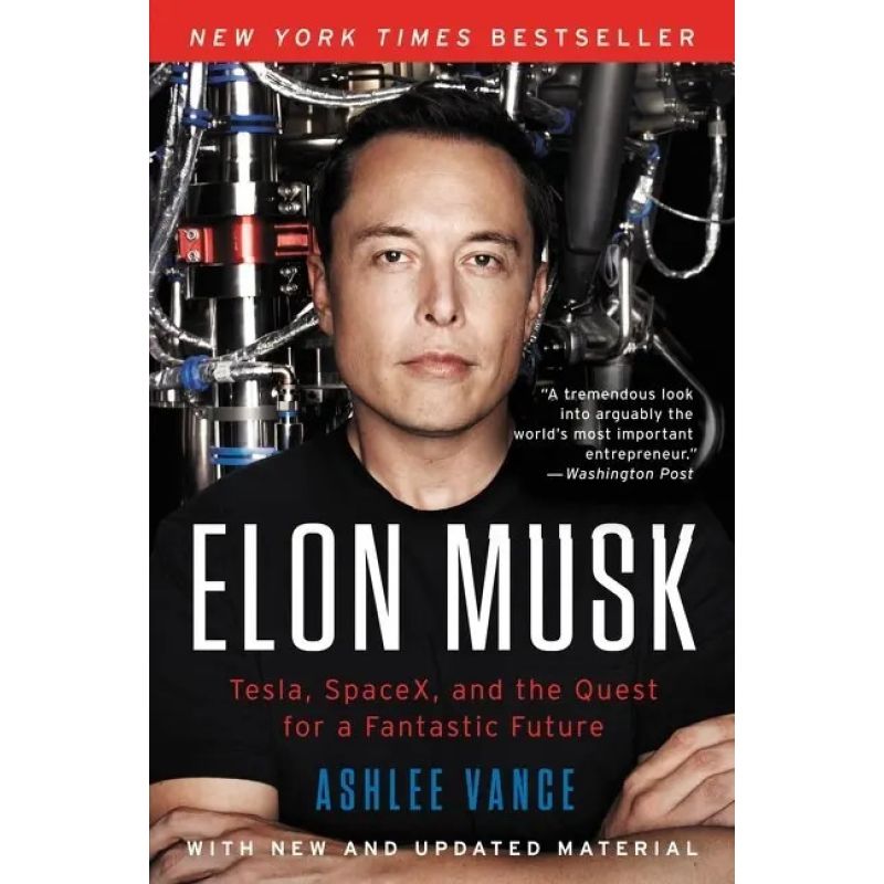 ELON MUSK - TESLA , SPACEX  AND THE QUEST FOR A FANTASTIC FUTURE (Nuevo)
