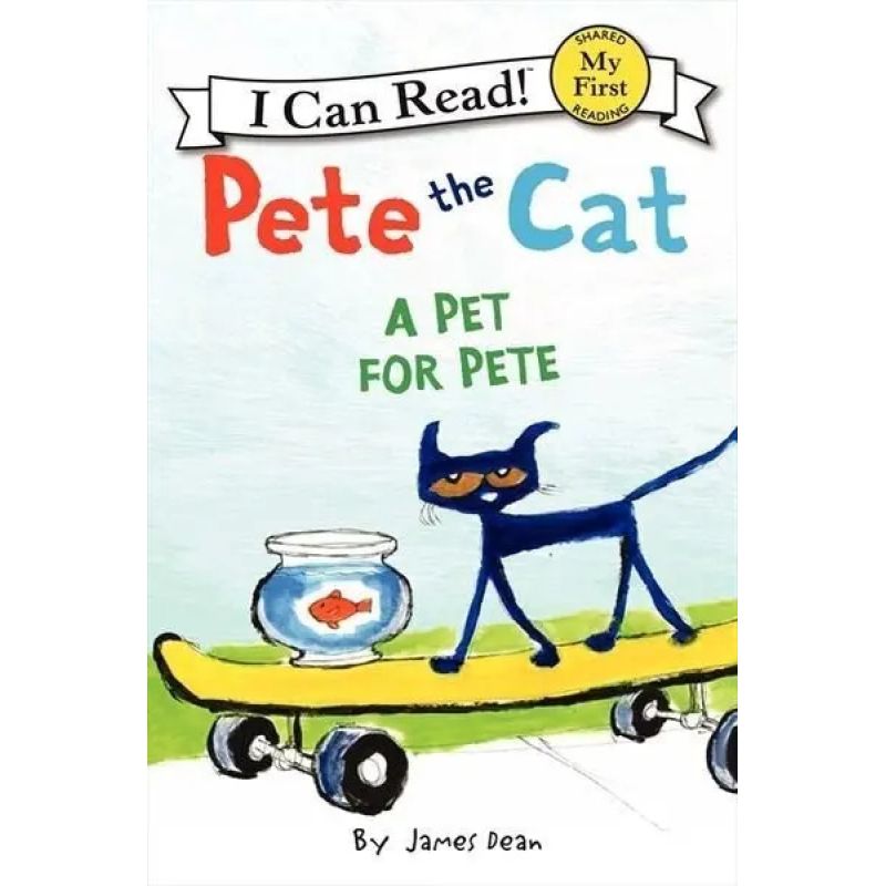 PETE THE CAT: A PET FOR PETE - MY FIRST I CAN READ - PB (Nuevo)