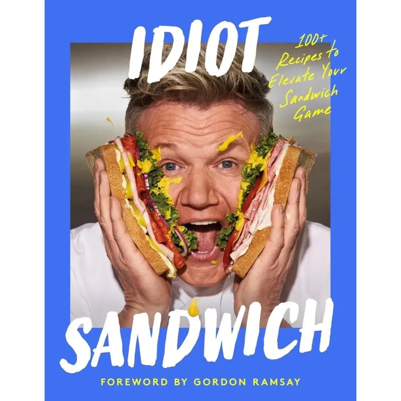 IDIOT SANDWICH - 100+ RECIPES TO ELEVATE YOUR SANDWICH GAME - HB (Nuevo)