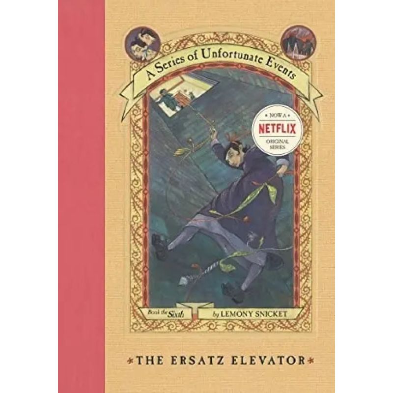 ERSATZ ELEVATOR,THE (HB) - A SERIES OF UNFORTUNATE EVENTS 6 (Nuevo)