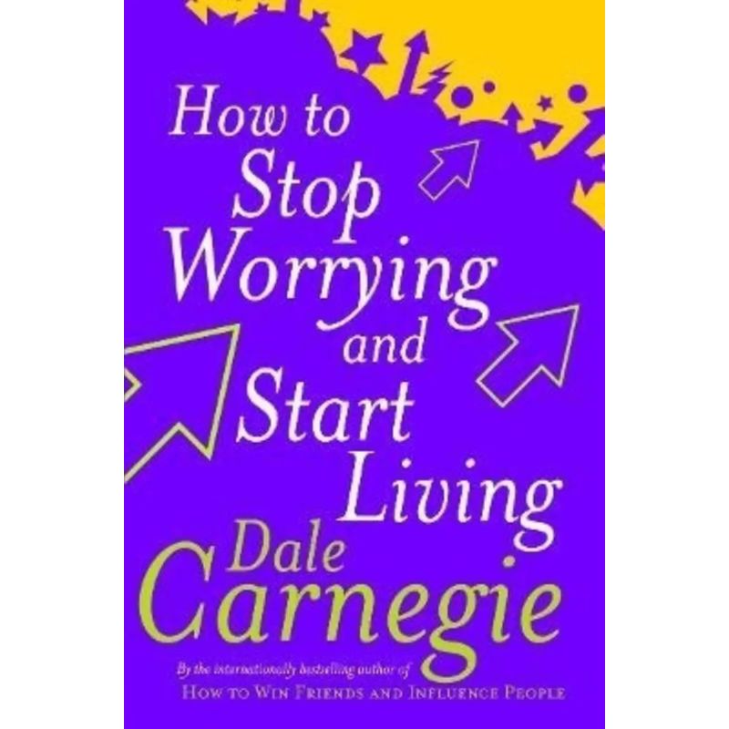 HOW TO STOP WORRYING AND START LIVING (Nuevo)