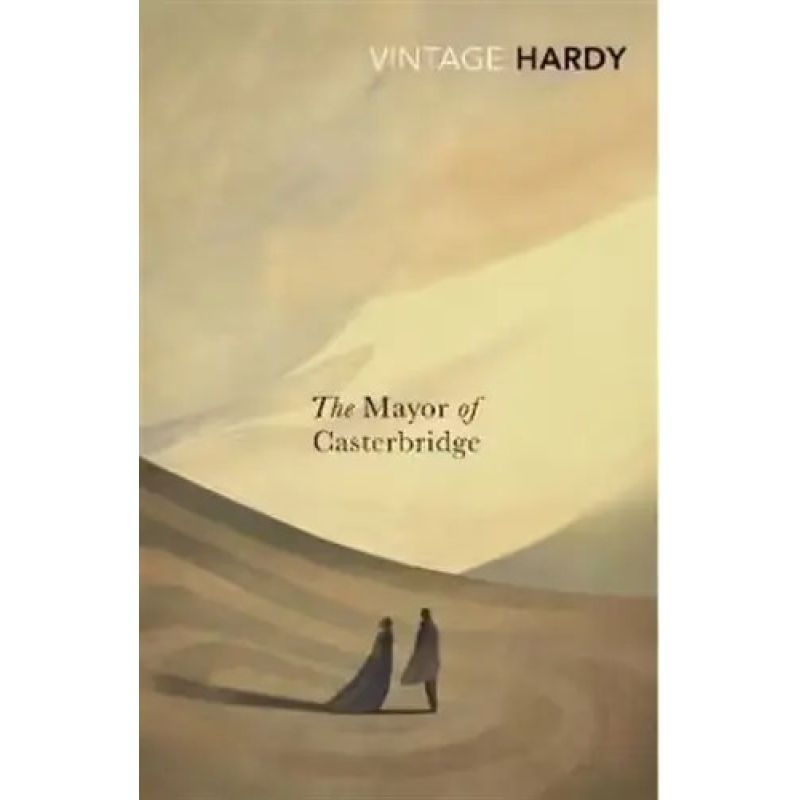 MAYOR OF CASTERBRIDGE,THE - VINTAGE CLASSICS (PB) (Nuevo)