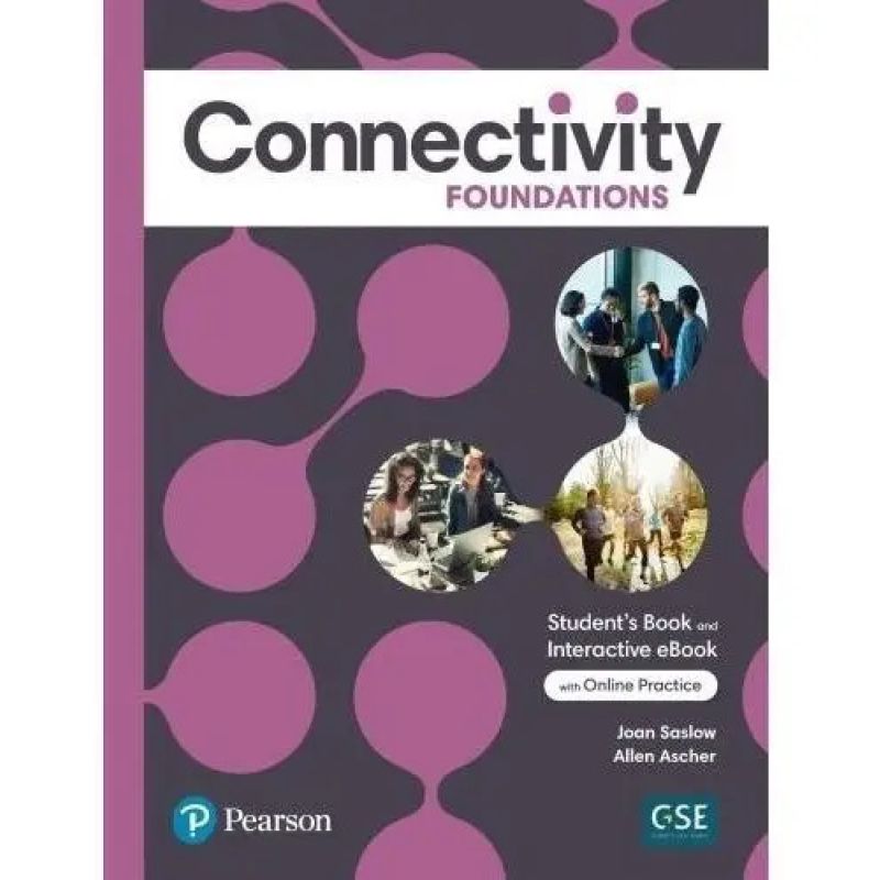 CONNECTIVITY FOUNDATIONS - SB + INTERACTIVE E-BK + ONLINE PRACTICE, DIGITAL RESOURCES + APP (Nuevo)