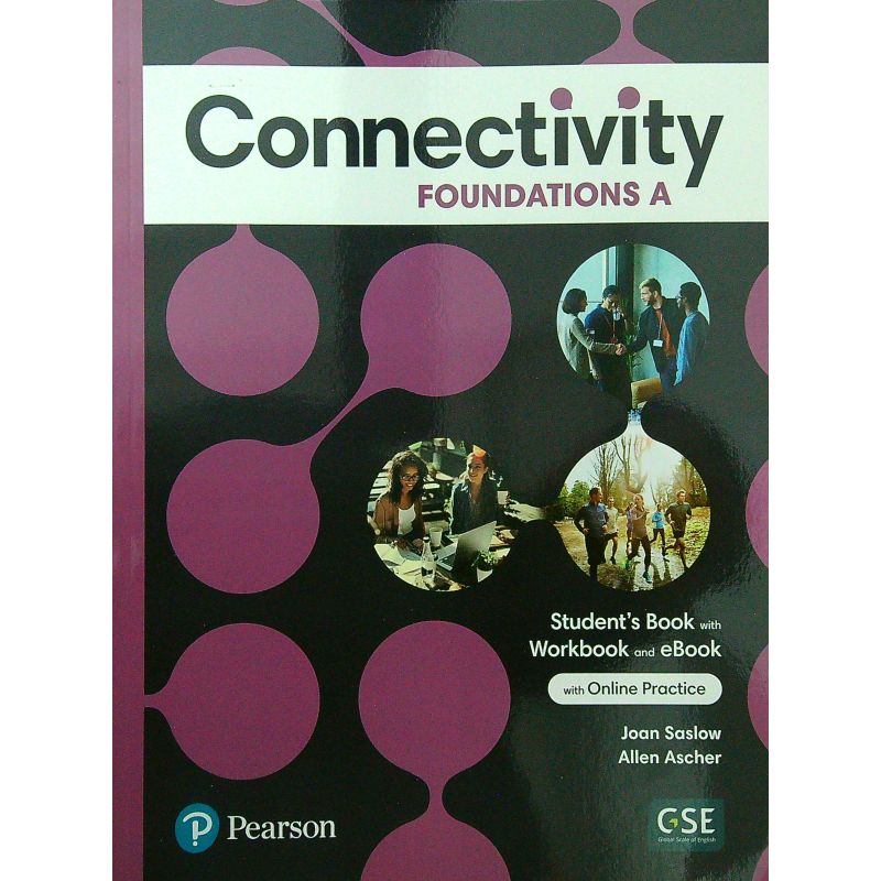 CONNECTIVITY FOUNDATIONS A - SB + WB + INTERACTIVE ST'S E-BK + ONLINE PRACT, DIGITAL RES + APP (Nuevo)