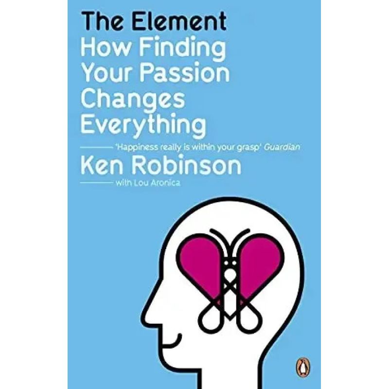 ELEMENT, THE: HOW FINDING YOUR PASSION CHANGES EVERYTHING (Nuevo) - Miniatura 2