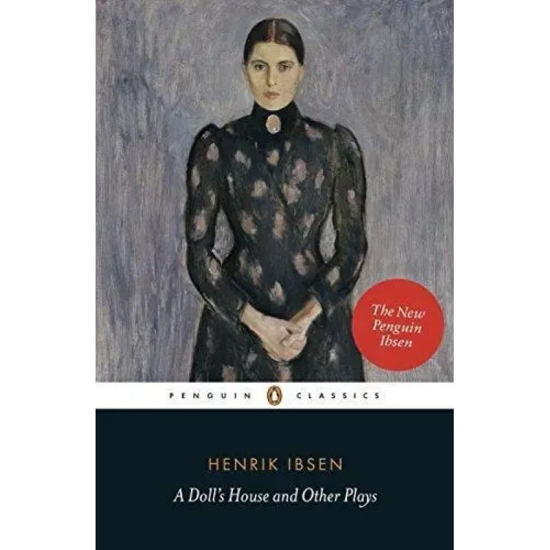 DOLL'S HOUSE AND OTHER PLAYS, A (Nuevo)