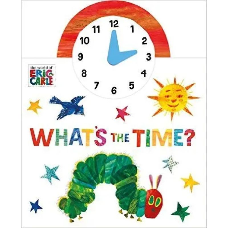 WORLD OF ERIC CARLE, THE - WHAT'S THE TIME? (HB) (Nuevo)