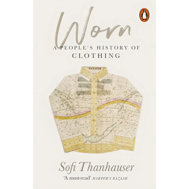 WORN - A PEOPLE'S HISTORY OF CLOTHING (Nuevo)