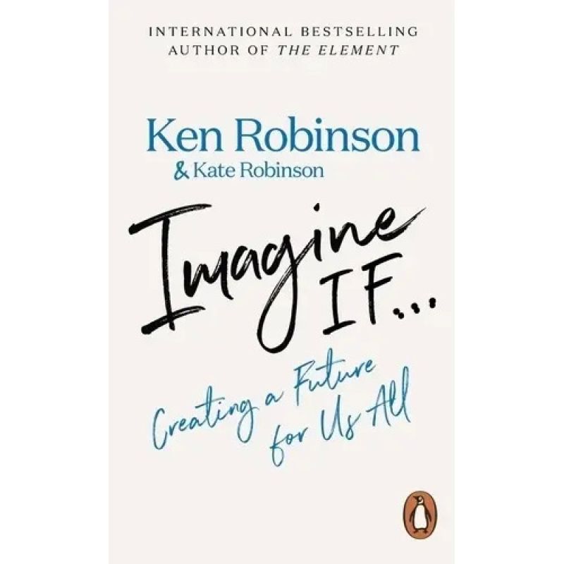 IMAGINE IF… - CREATING A FUTURE FOR US ALL (Nuevo)