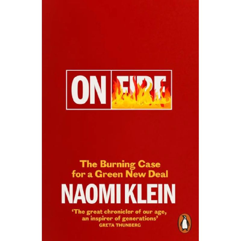 ON FIRE - THE BURNONG CASE FOR A GREEN NEW DEAL - PB (Nuevo)