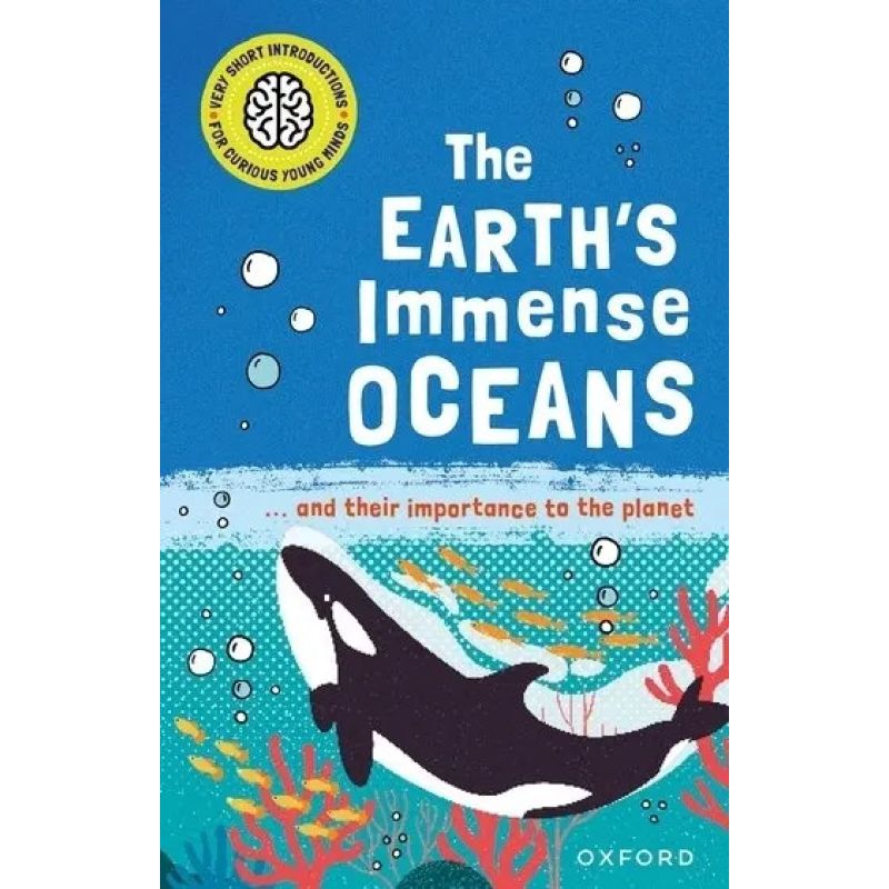 EARTH'S IMMENSE OCEANS, THE - VERY SHORT INTRODUCTIONS FOR CURIOUS YOUNG MINDS (Nuevo)