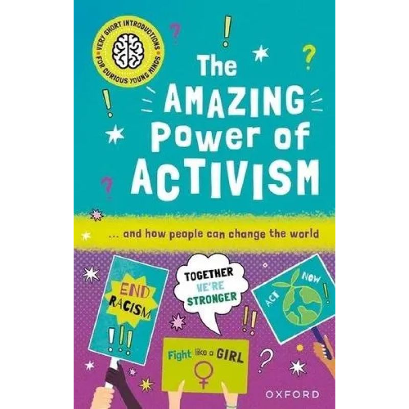 AMAZING POWER OF ACTIVISM - VERY SHORT INTRODUCTIONS FOR CURIOUS YOUNG MINDS (Nuevo)