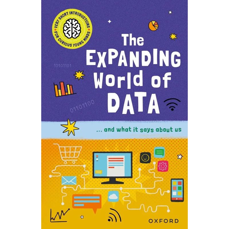 EXPANDING WORLD OF DATA, THE - VERY SHORT INTRODUCTIONS FOR CURIOUS YOUNG MINDS (Nuevo)