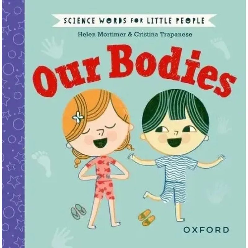 OUR BODIES - SCIENCE WORDS FOR LITTLE PEOPLE - HB (Nuevo)