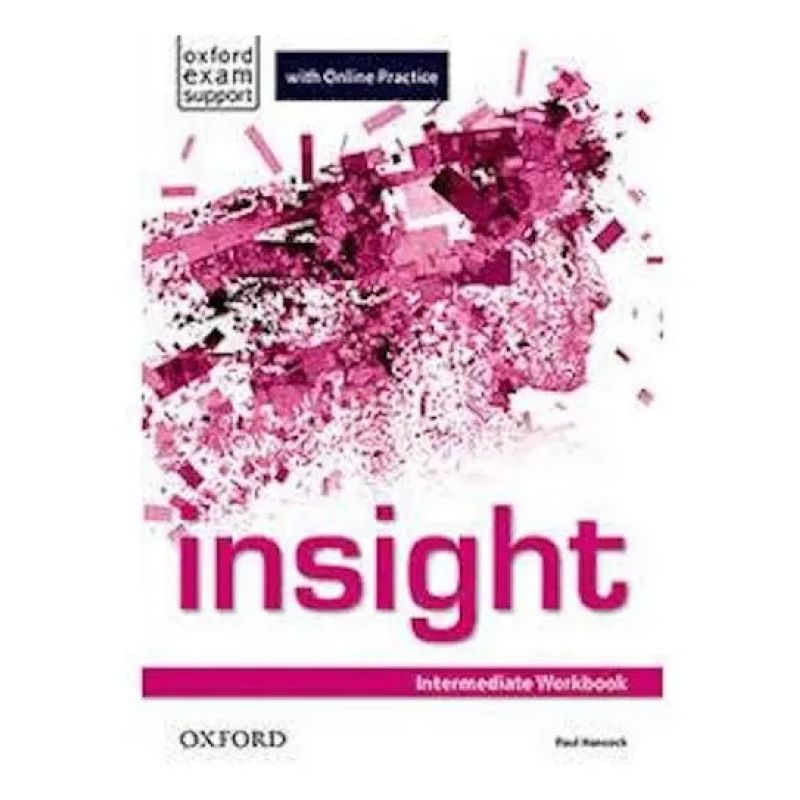 INSIGHT INTERMEDIATE- WB + ONLINE PRACTICE (Nuevo)