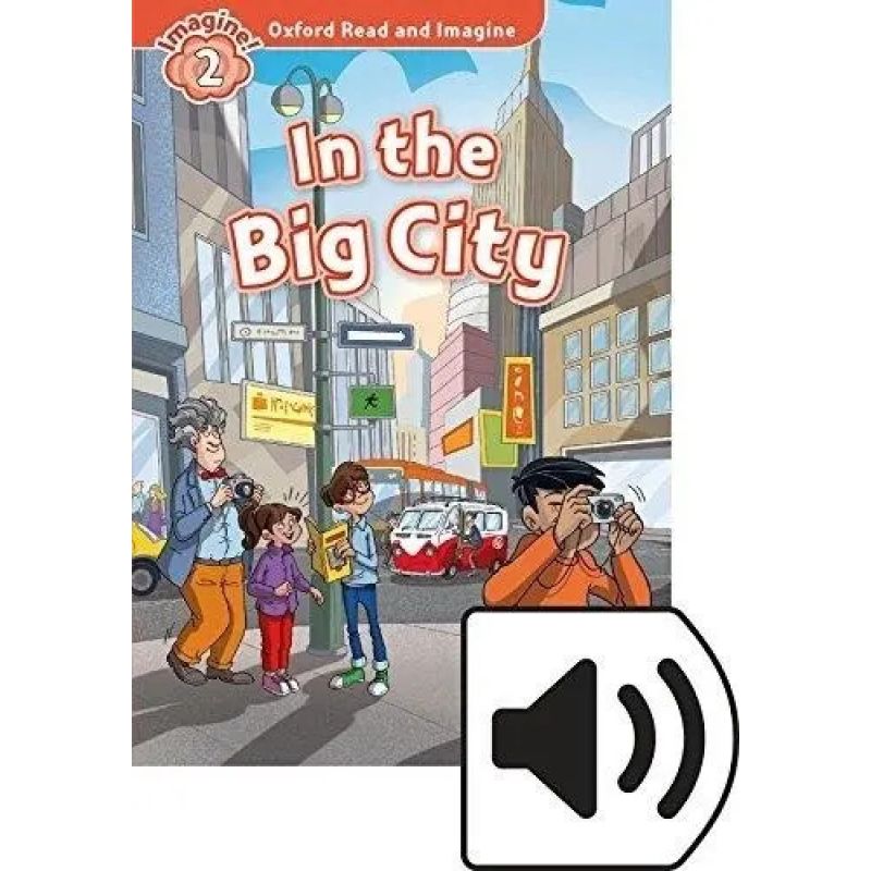 IN THE BIG CITY - READ AND IMAGINE 2 - AUDIO PACK (Nuevo)