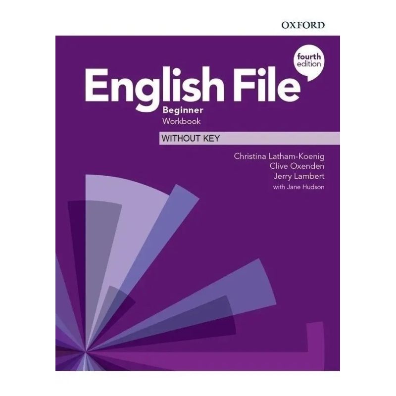 ENGLISH FILE BEGINNER 4/ED.- WB NO KEY (Nuevo)