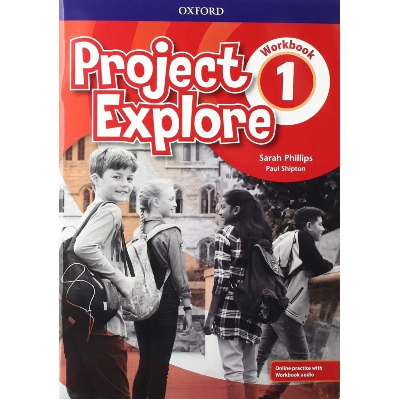 PROJECT EXPLORE 1 - WB + ONLINE PRACTICE + ONLINE AUDIO (Nuevo)