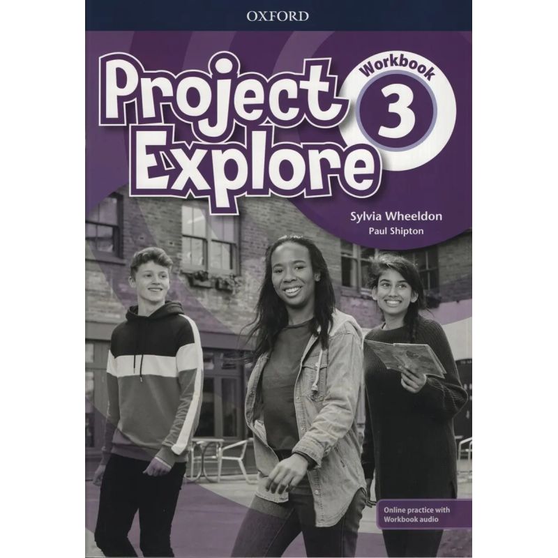 PROJECT EXPLORE 3 - WB + ONLINE PRACTICE + ONLINE AUDIO (Nuevo)