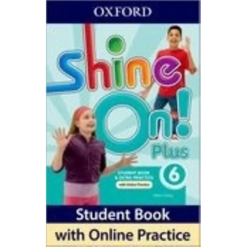 SHINE ON PLUS 6 - SB + ONLINE PRACTICE PACK (Nuevo)