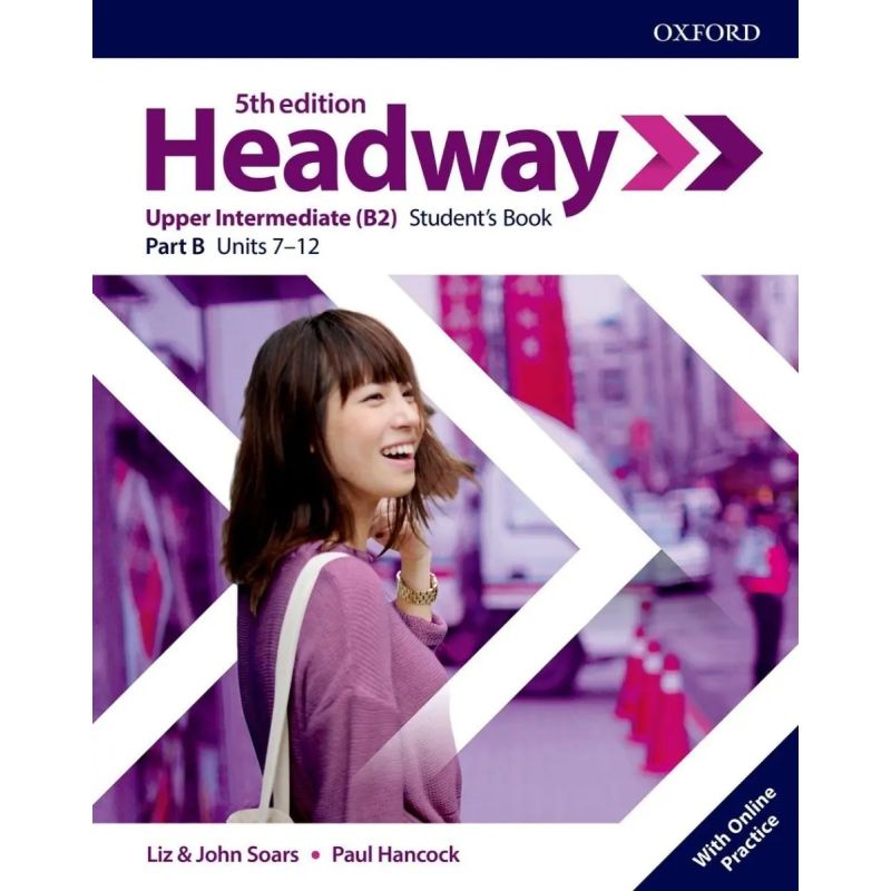 HEADWAY UPPER-INTERM. 5/ED.- SB PART B + ONLINE PRACTICE (Nuevo)