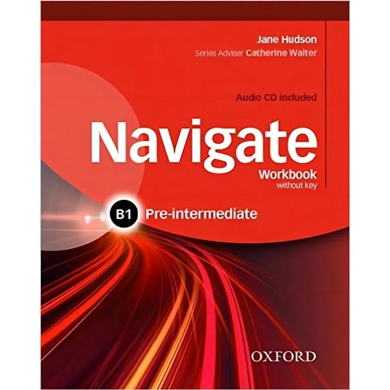 NAVIGATE PRE-INT. B1 - WB NO KEY + CD (Nuevo)